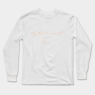 Try that in a small town Long Sleeve T-Shirt